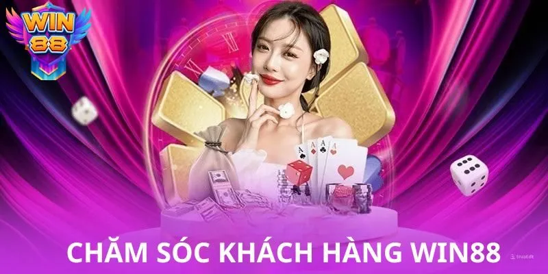 chăm sóc khách hàng Win88